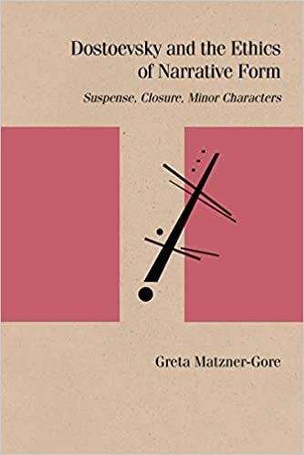 New book: Dostoevsky and the Ethics of Narrative Form by Greta Matzner-Gore