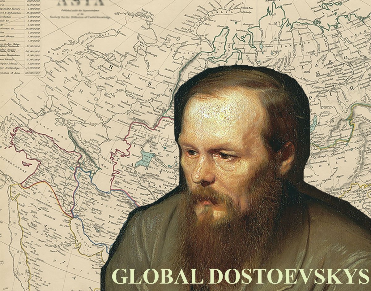 Renewed Call for Papers: Global Dostoevskys