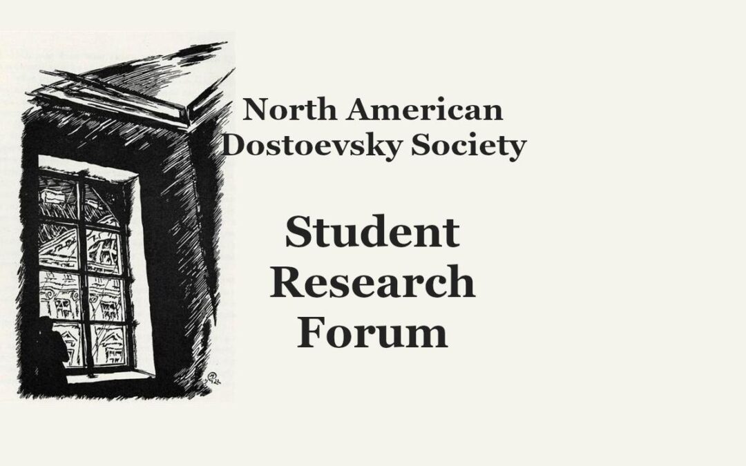 Dostoevsky Student Research Forum (Jan 9-10, 2025) – Schedule and Recordings